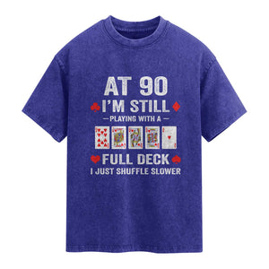 Funny 90th Birthday Washed Cotton T-Shirt Funny 90 Year Old Cards