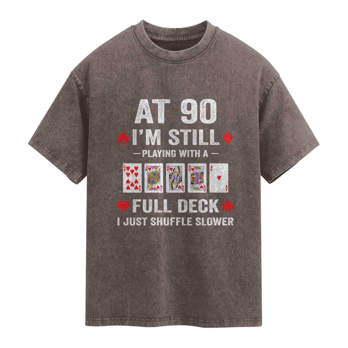 Funny 90th Birthday Washed Cotton T-Shirt Funny 90 Year Old Cards