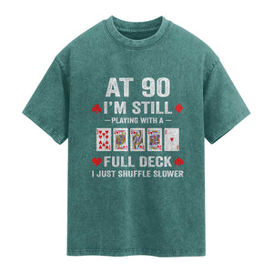 Funny 90th Birthday Washed Cotton T-Shirt Funny 90 Year Old Cards