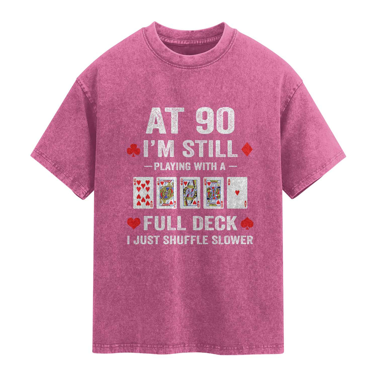 Funny 90th Birthday Washed Cotton T-Shirt Funny 90 Year Old Cards