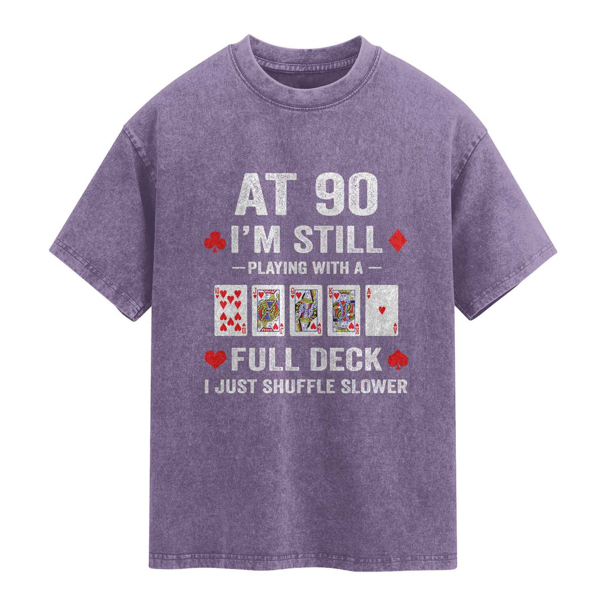 Funny 90th Birthday Washed Cotton T-Shirt Funny 90 Year Old Cards