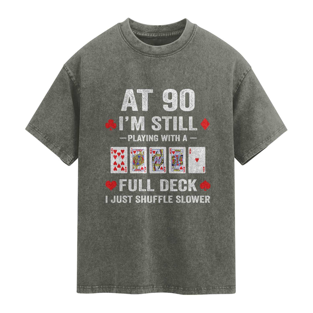 Funny 90th Birthday Washed Cotton T-Shirt Funny 90 Year Old Cards