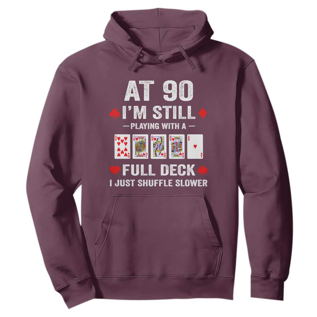 Funny 90th Birthday Hoodie Funny 90 Year Old Cards TS10 Maroon Print Your Wear