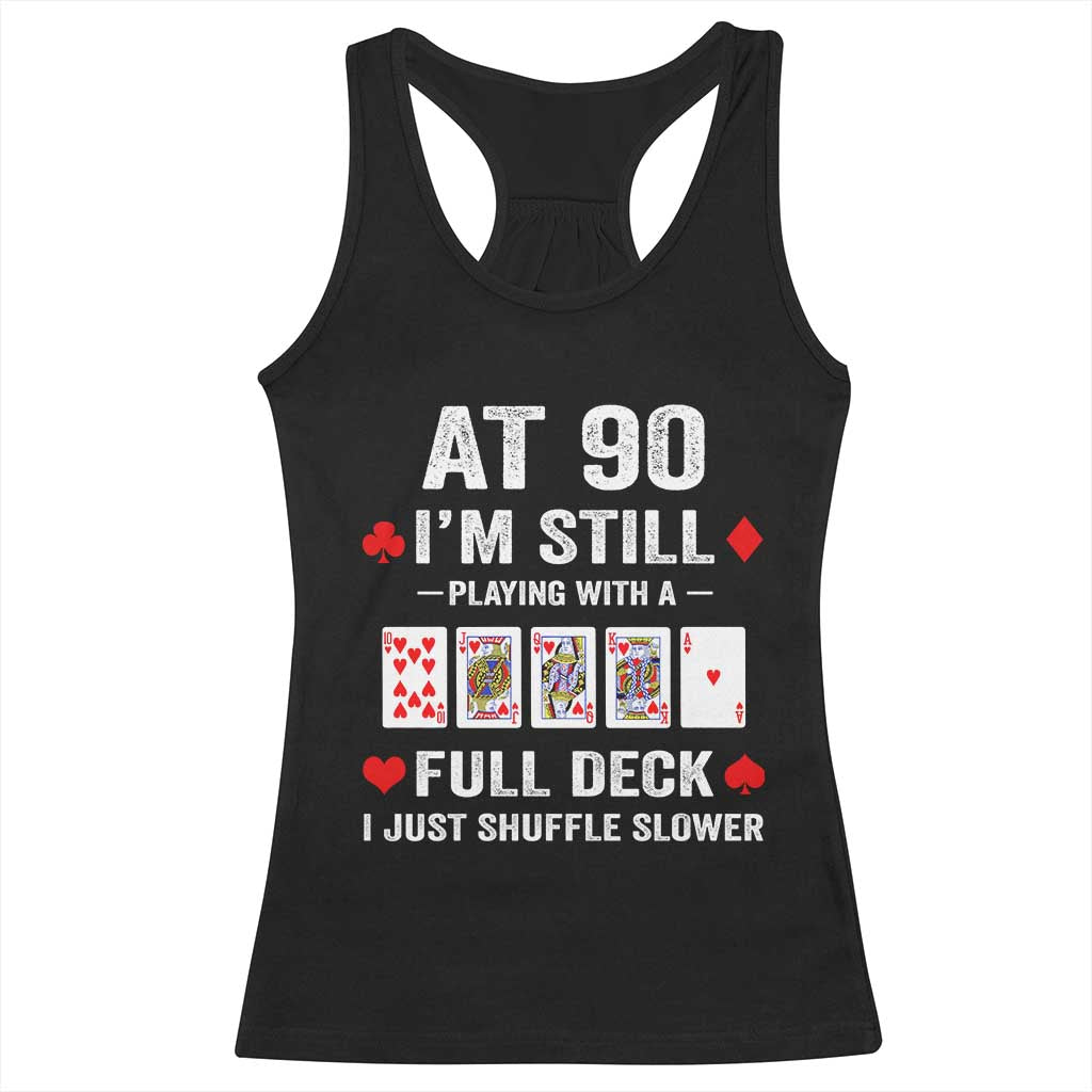 Funny 90th Birthday Racerback Tank Top Funny 90 Year Old Cards TS10 Black Print Your Wear