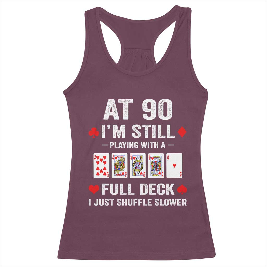Funny 90th Birthday Racerback Tank Top Funny 90 Year Old Cards TS10 Maroon Print Your Wear