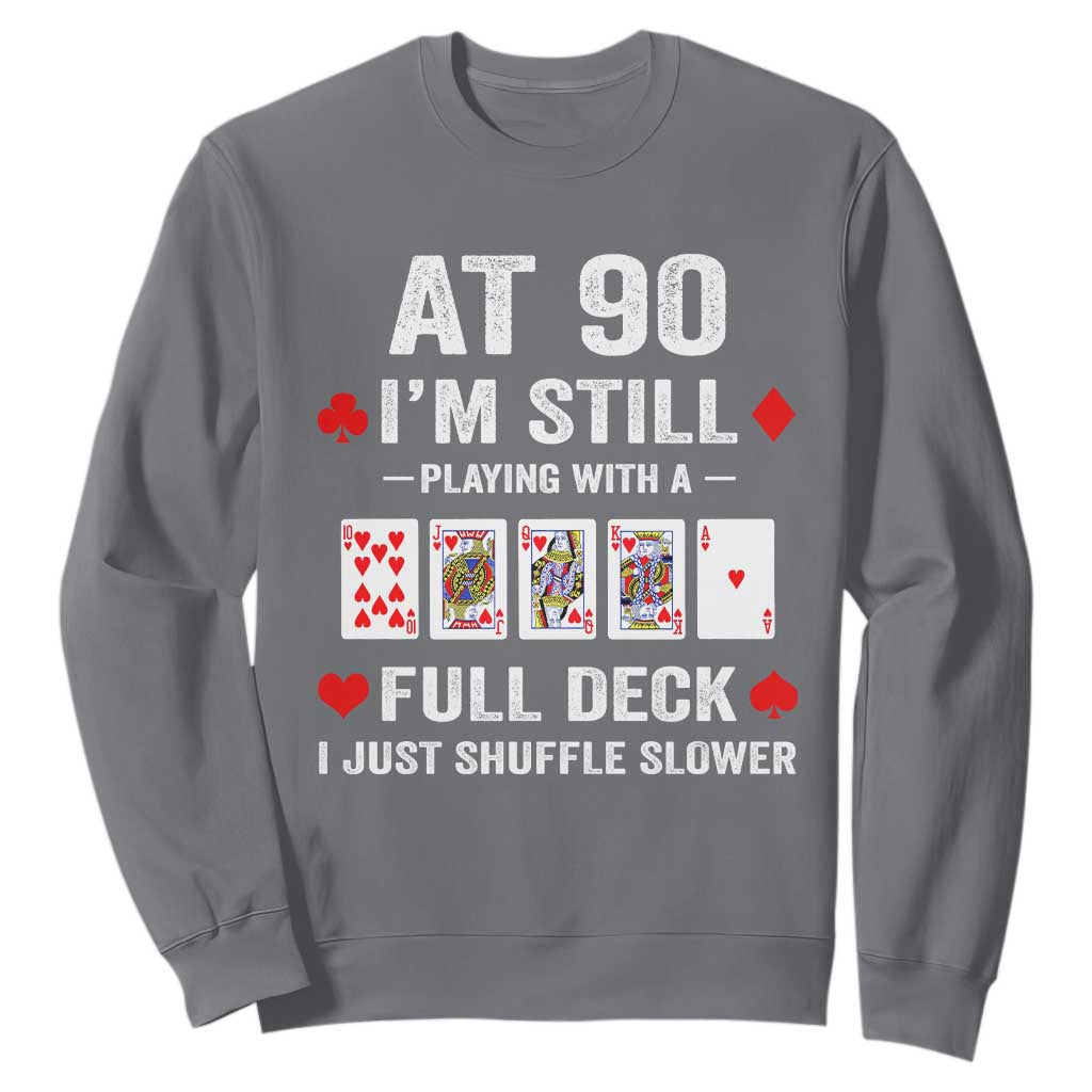 Funny 90th Birthday Sweatshirt Funny 90 Year Old Cards TS10 Charcoal Print Your Wear