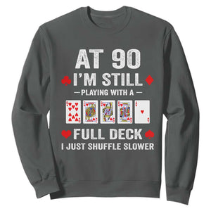 Funny 90th Birthday Sweatshirt Funny 90 Year Old Cards TS10 Dark Heather Print Your Wear