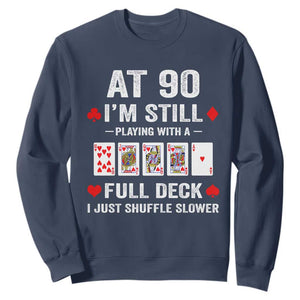 Funny 90th Birthday Sweatshirt Funny 90 Year Old Cards TS10 Navy Print Your Wear
