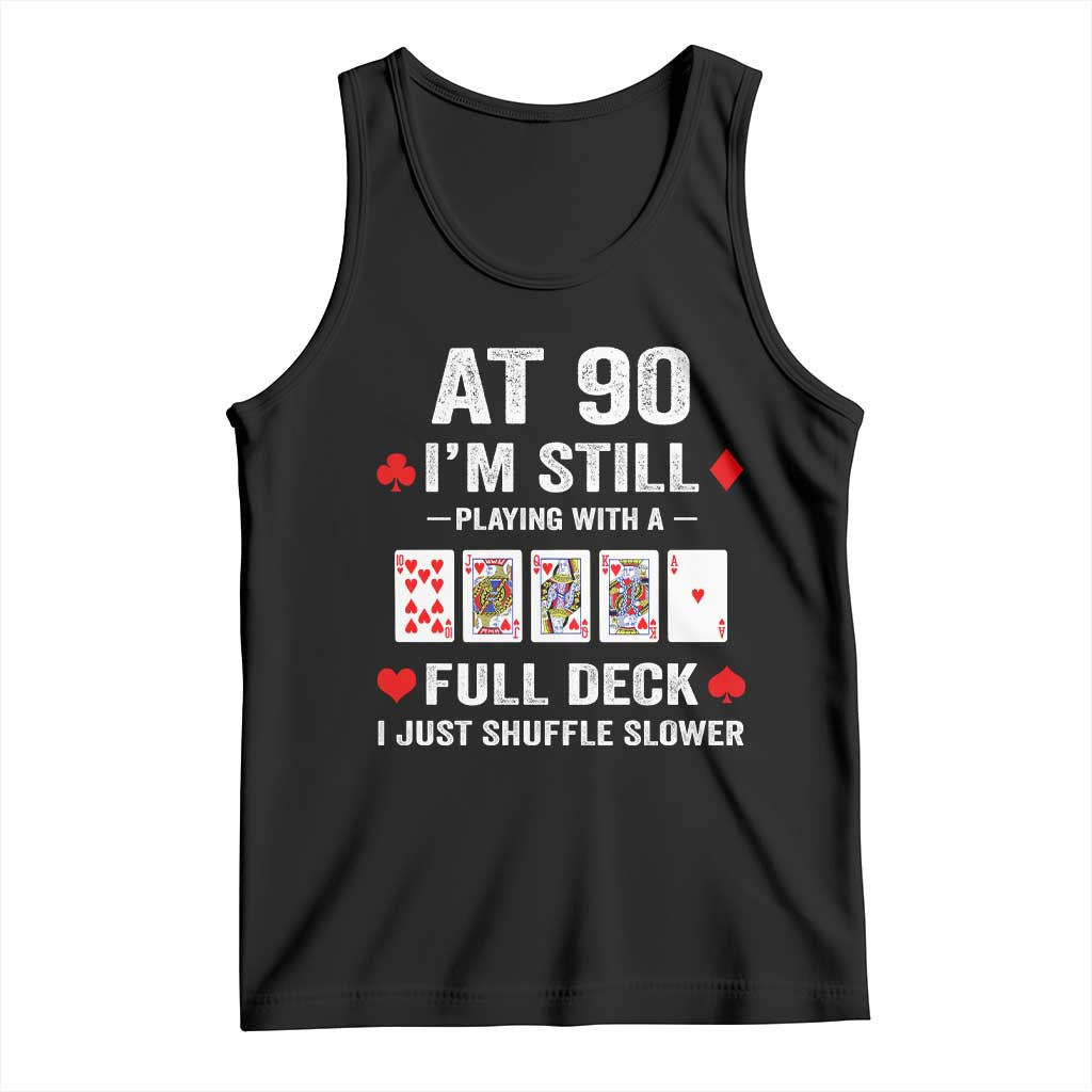 Funny 90th Birthday Tank Top Funny 90 Year Old Cards TS10 Black Print Your Wear