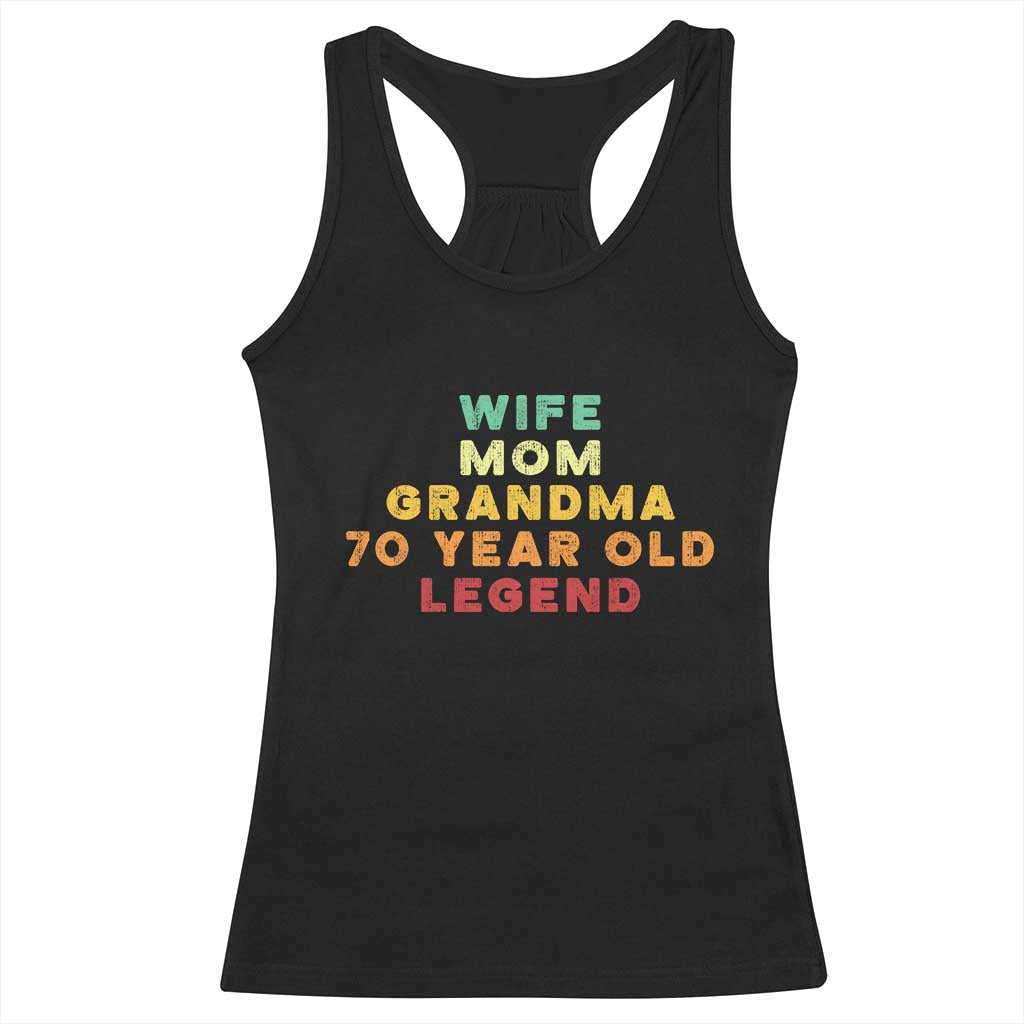 70th Birthday Gifts For Women Racerback Tank Top Wife Mom Grandma 70 Year Old Legend TS10 Black Print Your Wear