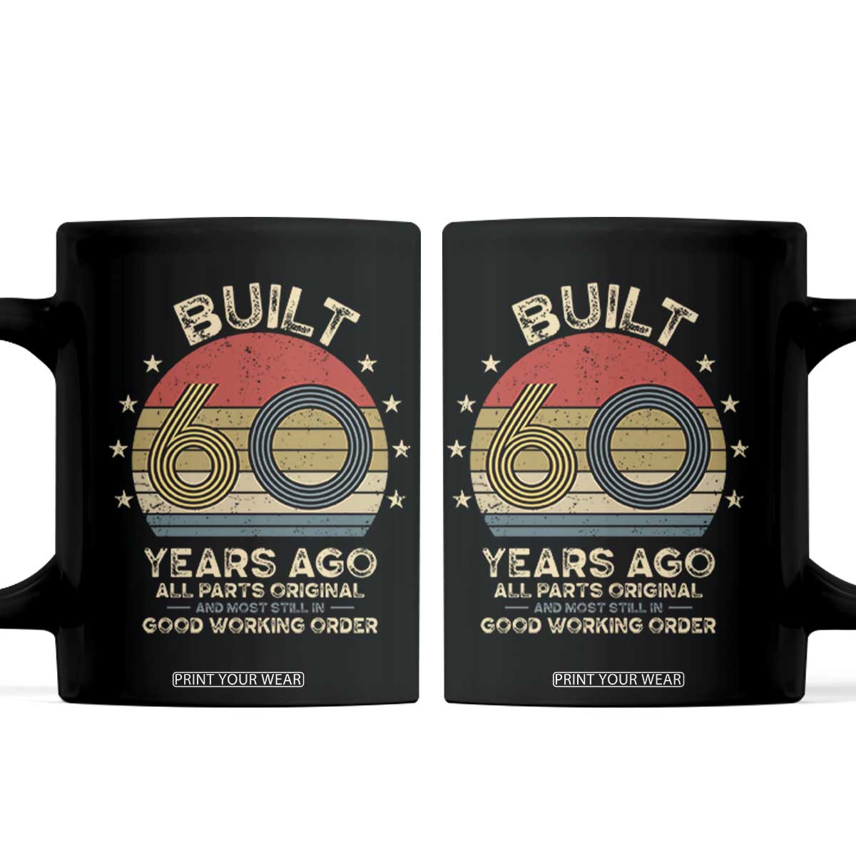Funny 60th Birthday Coffee Mug Vintage Retro Built 60 Years Ago TS10 Black Print Your Wear