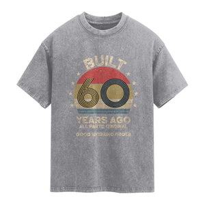 Funny 60th Birthday Washed Cotton T-Shirt Vintage Retro Built 60 Years Ago