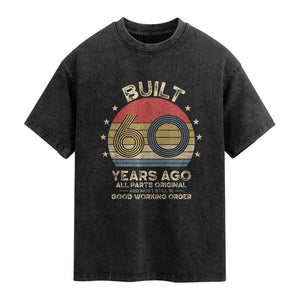 Funny 60th Birthday Washed Cotton T-Shirt Vintage Retro Built 60 Years Ago