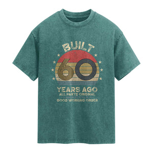 Funny 60th Birthday Washed Cotton T-Shirt Vintage Retro Built 60 Years Ago