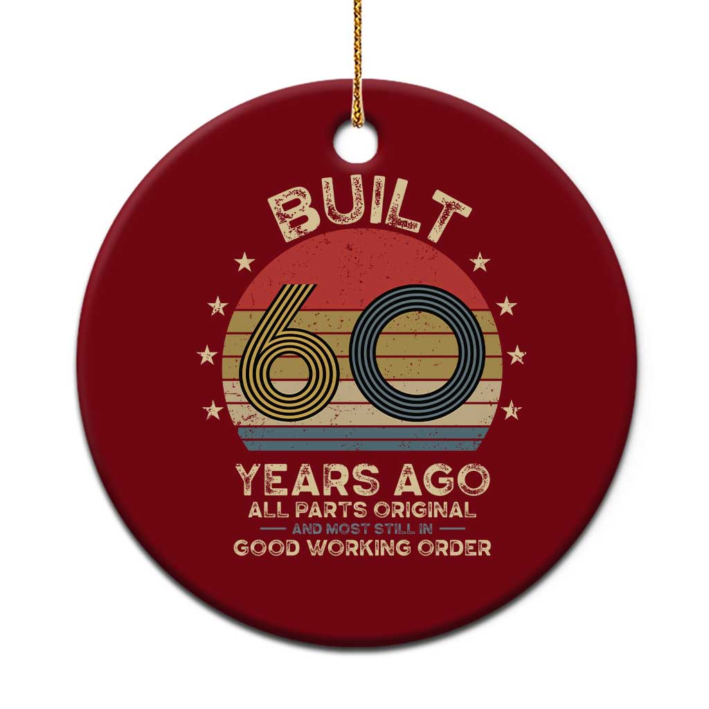 Funny 60th Birthday Ceramic Ornament Vintage Retro Built 60 Years Ago TS10 1pc Red Print Your Wear