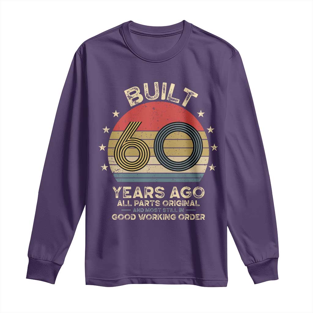 Funny 60th Birthday Long Sleeve Shirt Vintage Retro Built 60 Years Ago TS10 Purple Print Your Wear