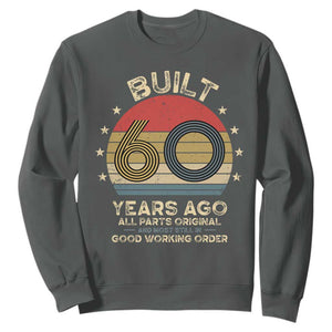 Funny 60th Birthday Sweatshirt Vintage Retro Built 60 Years Ago TS10 Dark Heather Print Your Wear