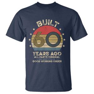 Funny 60th Birthday T Shirt Vintage Retro Built 60 Years Ago TS10 Navy Print Your Wear