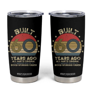 Funny 60th Birthday Tumbler Cup Vintage Retro Built 60 Years Ago TS10 Black Print Your Wear
