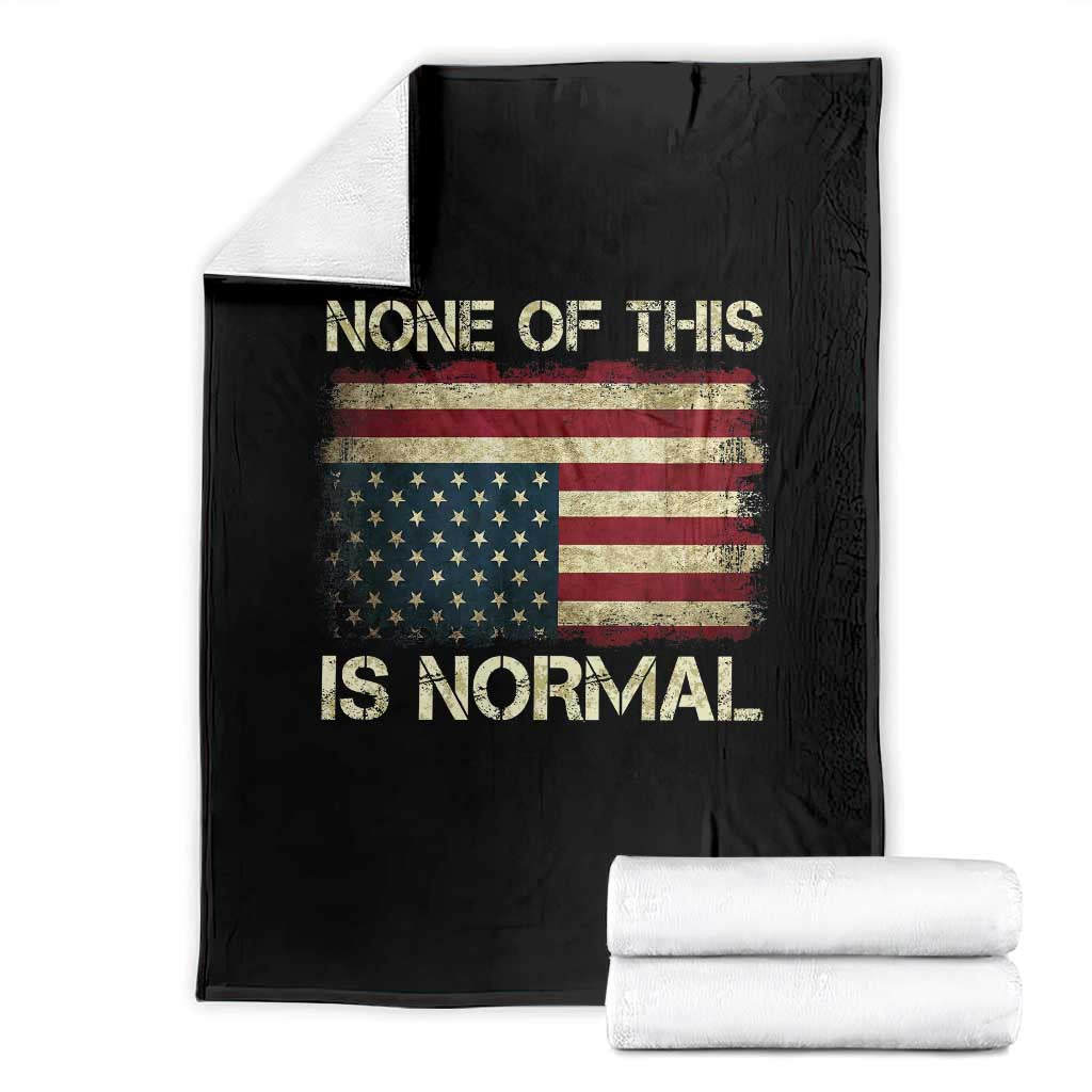 None of This Is Normal Throw Blanket Retro Upside Down American Flag TS10 Black Print Your Wear