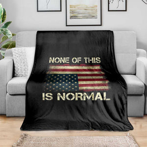 None of This Is Normal Throw Blanket Retro Upside Down American Flag TS10 Print Your Wear