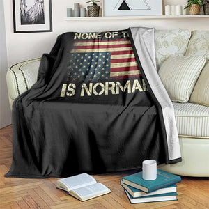 None of This Is Normal Throw Blanket Retro Upside Down American Flag TS10 Print Your Wear