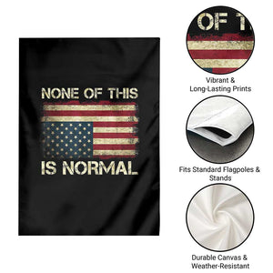 None of This Is Normal Garden Flag Retro Upside Down American Flag TS10 Print Your Wear