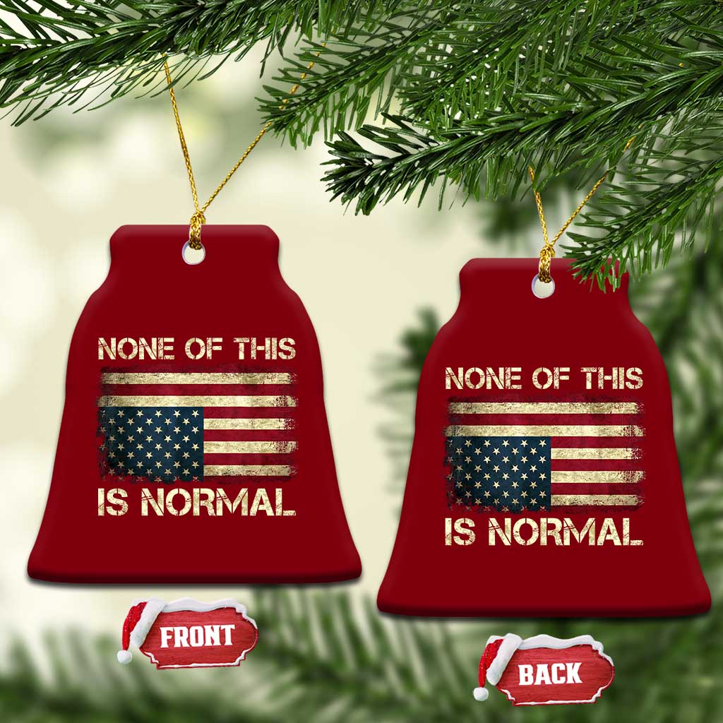 None of This Is Normal Ceramic Ornament Retro Upside Down American Flag TS10 Print Your Wear