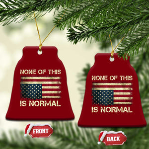 None of This Is Normal Ceramic Ornament Retro Upside Down American Flag TS10 Print Your Wear