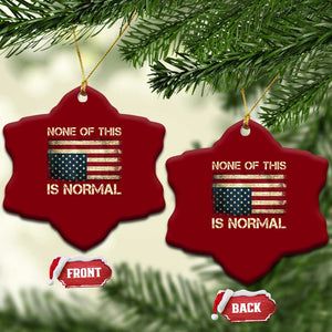 None of This Is Normal Ceramic Ornament Retro Upside Down American Flag TS10 Print Your Wear