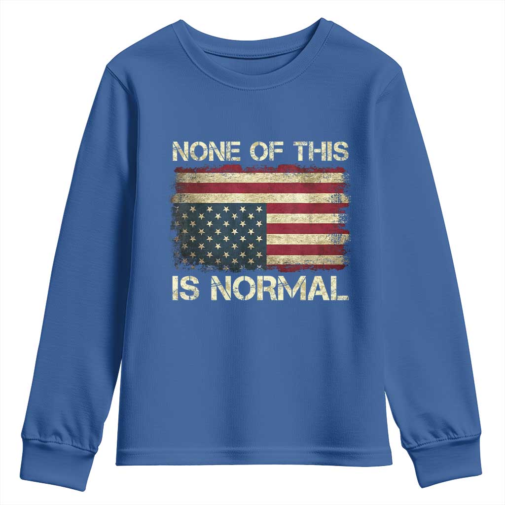None of This Is Normal Youth Sweatshirt Retro Upside Down American Flag TS10 Royal Blue Print Your Wear