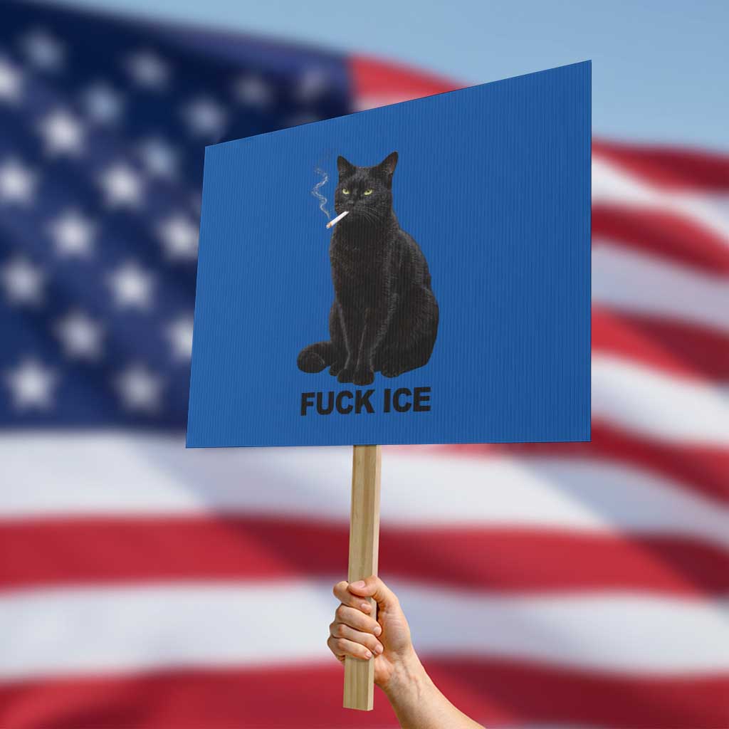 Fck Ice Smoking Cat Protest Sign Subtle FDT Black Cat Meme TS10 Horizontal 18