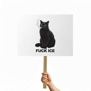 Fck Ice Smoking Cat Protest Sign Subtle FDT Black Cat Meme TS10 Horizontal 18" × 24" White Print Your Wear