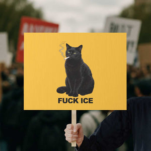 Fck Ice Smoking Cat Protest Sign Subtle FDT Black Cat Meme TS10 Horizontal 18" × 24" Yellow Print Your Wear