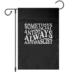 Sometimes Antisocial Always Antifascist Garden Flag TS10 Black Print Your Wear