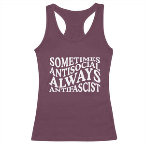 Sometimes Antisocial Always Antifascist Racerback Tank Top TS10 Maroon Print Your Wear