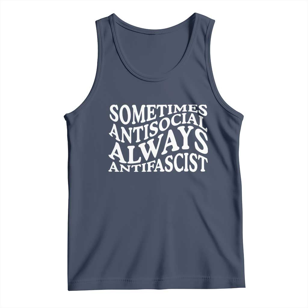 Sometimes Antisocial Always Antifascist Tank Top TS10 Navy Print Your Wear