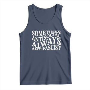 Sometimes Antisocial Always Antifascist Tank Top TS10 Navy Print Your Wear