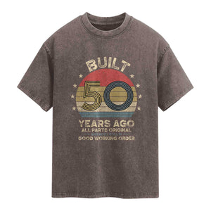 Funny 50th Birthday Washed Cotton T-Shirt Vintage Retro Built 50 Years Ago