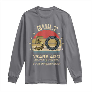 Funny 50th Birthday Long Sleeve Shirt Vintage Retro Built 50 Years Ago TS10 Charcoal Print Your Wear