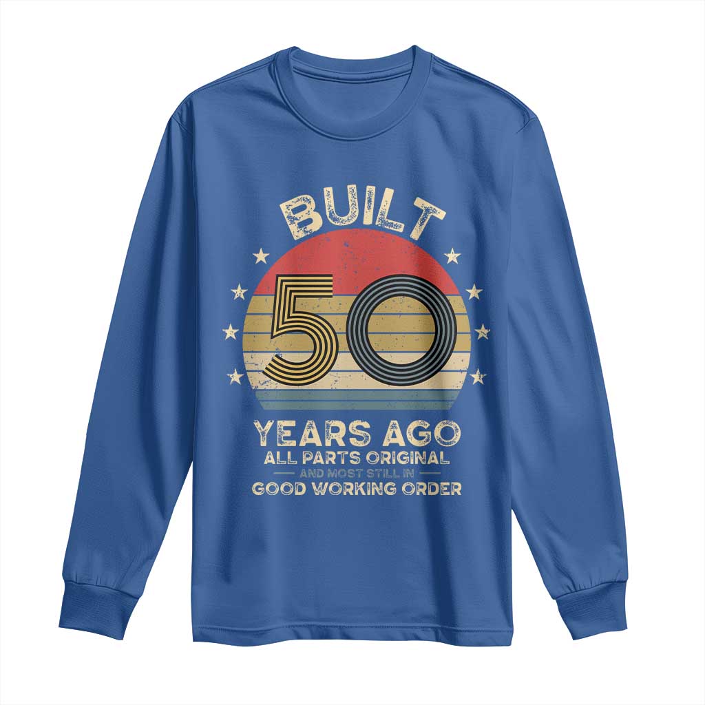 Funny 50th Birthday Long Sleeve Shirt Vintage Retro Built 50 Years Ago TS10 Royal Blue Print Your Wear