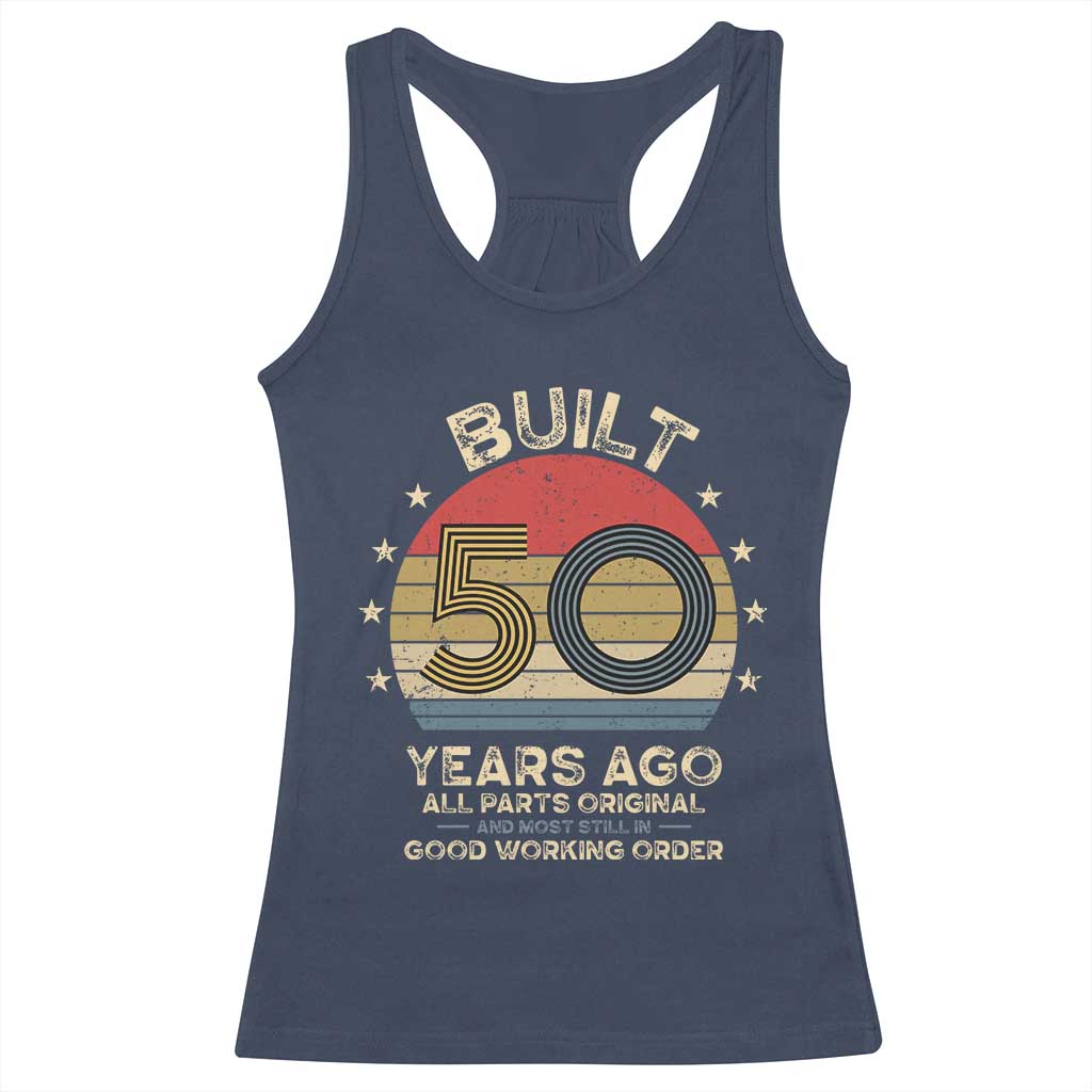 Funny 50th Birthday Racerback Tank Top Vintage Retro Built 50 Years Ago TS10 Navy Print Your Wear