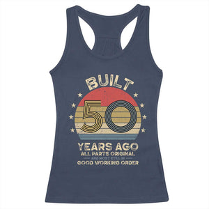 Funny 50th Birthday Racerback Tank Top Vintage Retro Built 50 Years Ago TS10 Navy Print Your Wear