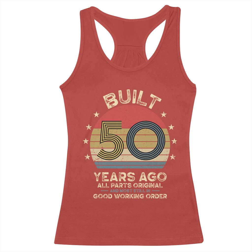 Funny 50th Birthday Racerback Tank Top Vintage Retro Built 50 Years Ago TS10 Red Print Your Wear
