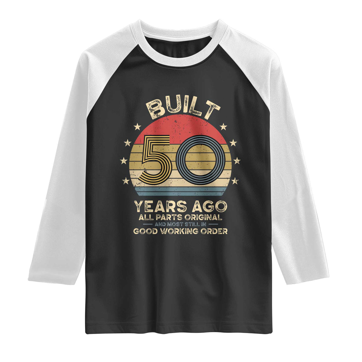 Funny 50th Birthday Raglan Shirt Vintage Retro Built 50 Years Ago TS10 Black White Print Your Wear