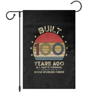 Funny 100th Birthday Garden Flag Vintage Retro Built 100 Years Ago TS10 Black Print Your Wear