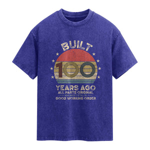 Funny 100th Birthday Washed Cotton T-Shirt Vintage Retro Built 100 Years Ago
