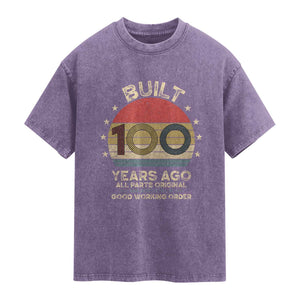 Funny 100th Birthday Washed Cotton T-Shirt Vintage Retro Built 100 Years Ago
