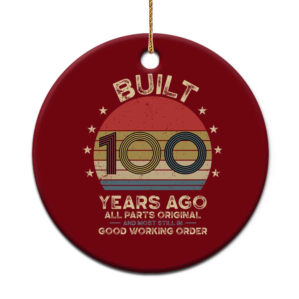 Funny 100th Birthday Ceramic Ornament Vintage Retro Built 100 Years Ago TS10 1pc Red Print Your Wear