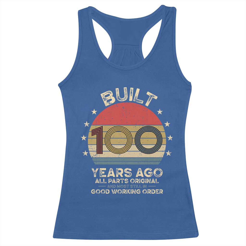 Funny 100th Birthday Racerback Tank Top Vintage Retro Built 100 Years Ago TS10 Royal Blue Print Your Wear